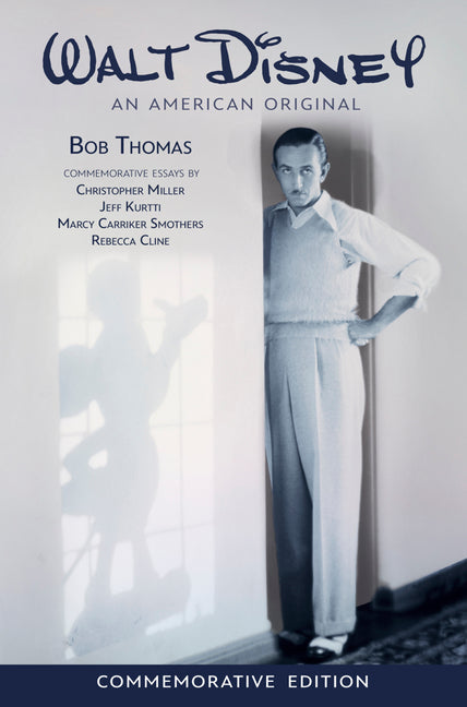 Walt Disney: An American Original, Commemorative Edition by Thomas, Bob