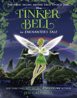 Tinker Bell: An Enchanters Tale by Calonita, Jen