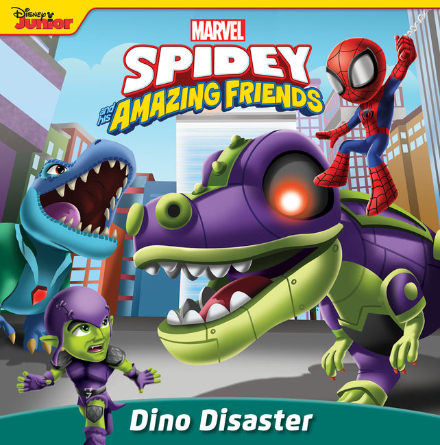 Spidey and His Amazing Friends: Dino Disaster -- Steve Behling, Paperback