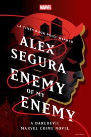 Enemy of My Enemy: A Daredevil Marvel Crime Novel by Segura, Alex