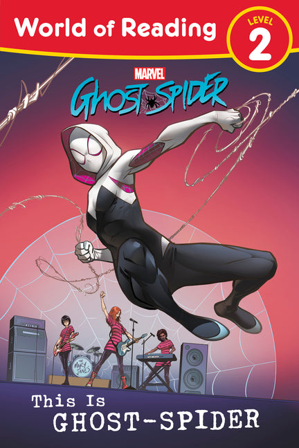 World of Reading: This Is Ghost-Spider -- Marvel Press Book Group, Paperback