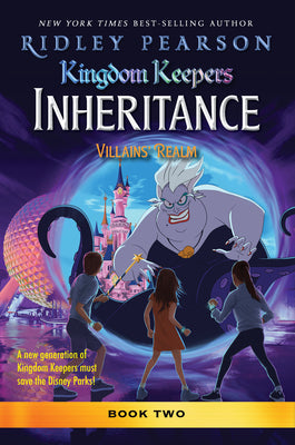 Kingdom Keepers: Inheritance: Villains' Realm: Kingdom Keepers Inheritance Book 2 -- Ridley Pearson, Paperback