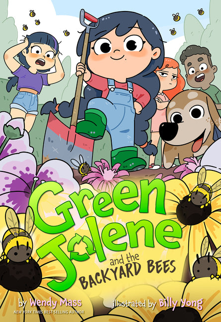 Green Jolene and the Backyard Bees -- Wendy Mass, Hardcover