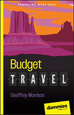 Budget Travel for Dummies -- Geoffrey Morrison, Paperback