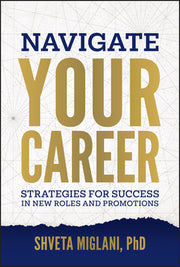 Navigate Your Career: Strategies for Success in New Roles and Promotions by Miglani, Shveta