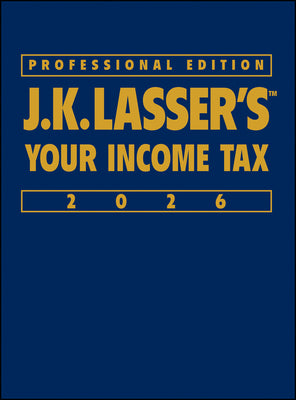 J.K. Lasser's Your Income Tax 2026, Professional Edition by J K Lasser Institute