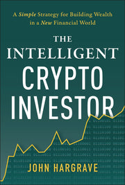 The Intelligent Crypto Investor by Hargrave, John