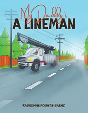 My Daddy's a Lineman by Founts-Saenz, Rashonne