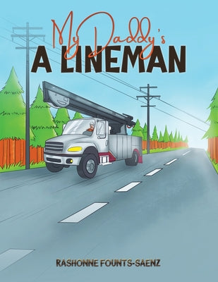 My Daddy's a Lineman by Founts-Saenz, Rashonne