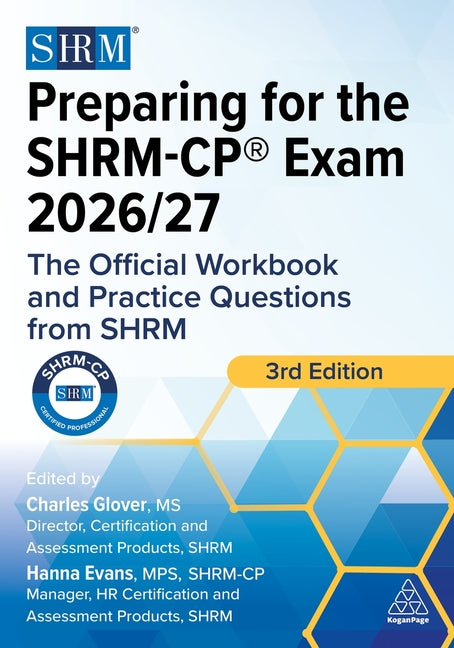 Preparing for the Shrm-Cp(r) Exam 2026/27: The Official Workbook and 25 Practice Questions from Shrm -- Charles Glover, Paperback