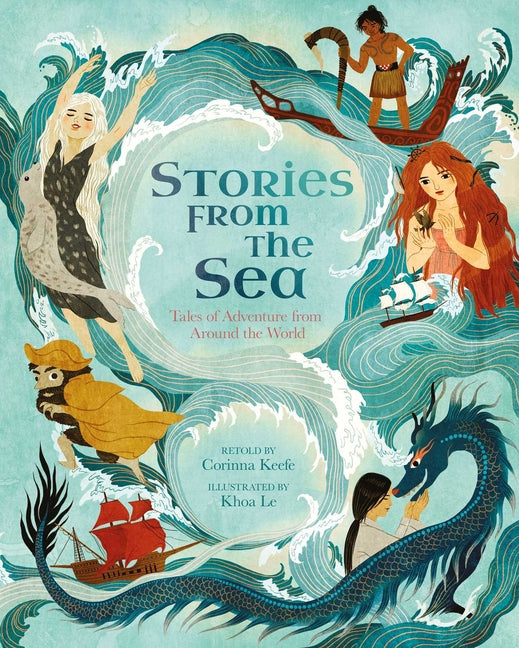 Stories from the Sea: Tales of Adventure from Around the World -- Keefe, Hardcover