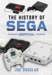 The History of Sega by Douglas, Joe