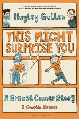 This Might Surprise You: A Breast Cancer Story -- Hayley Gullen, Hardcover