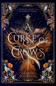 A Curse of Crows: The Internationally Acclaimed Romantasy with a Female Villain Origin Story by Dedroog, Lauren