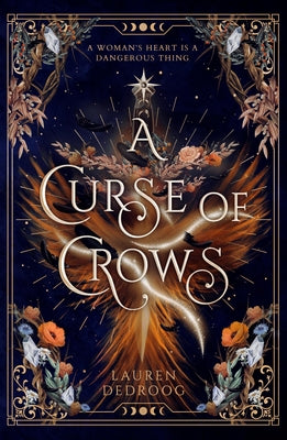A Curse of Crows: The Internationally Acclaimed Romantasy with a Female Villain Origin Story by Dedroog, Lauren