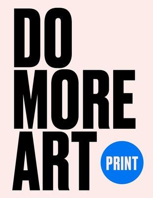 Print: Do More Art by Blackwood