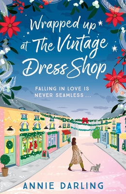 Wrapped Up at the Vintage Dress Shop: Curl Up with This Uplifting, Cozy and Hilarious Winter Read for 2025 by Darling, Annie