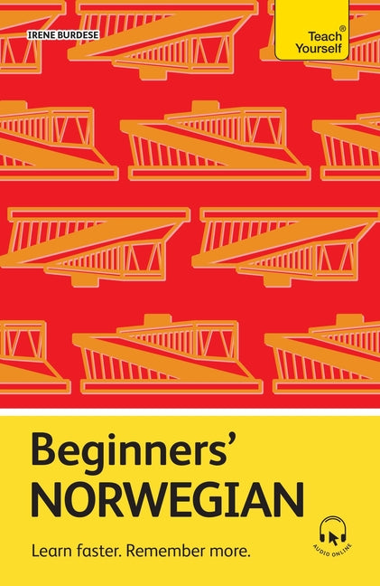 Beginners' Norwegian: Learn Faster. Remember More. by Burdese, Irene