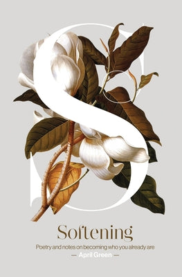 Softening -- April Green, Paperback