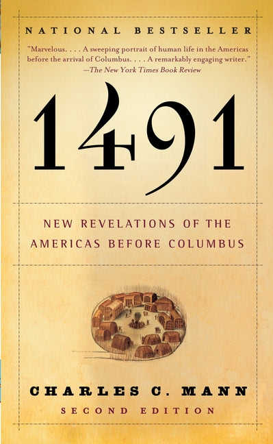 1491 (Second Edition): New Revelations of the Americas Before Columbus -- Charles C. Mann, Paperback