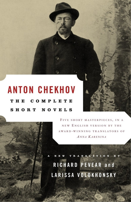 The Complete Short Novels -- Anton Chekhov, Paperback