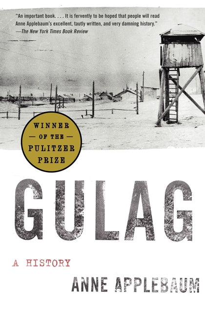 Gulag: A History -- Anne Applebaum, Paperback