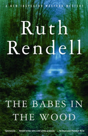 The Babes in the Wood by Rendell, Ruth