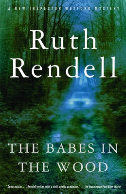 The Babes in the Wood -- Ruth Rendell, Paperback