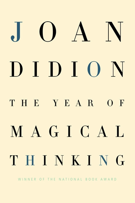 The Year of Magical Thinking -- Joan Didion, Hardcover