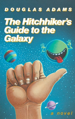 The Hitchhiker's Guide to the Galaxy 25th Anniversary Edition -- Douglas Adams, Hardcover