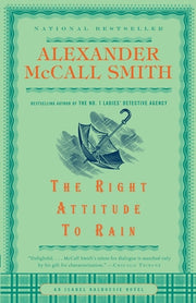 The Right Attitude to Rain by McCall Smith, Alexander