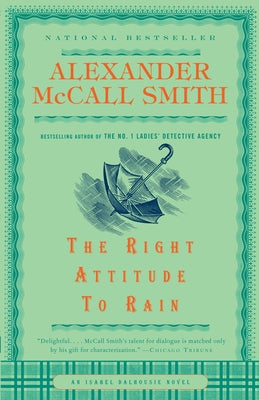 The Right Attitude to Rain by McCall Smith, Alexander