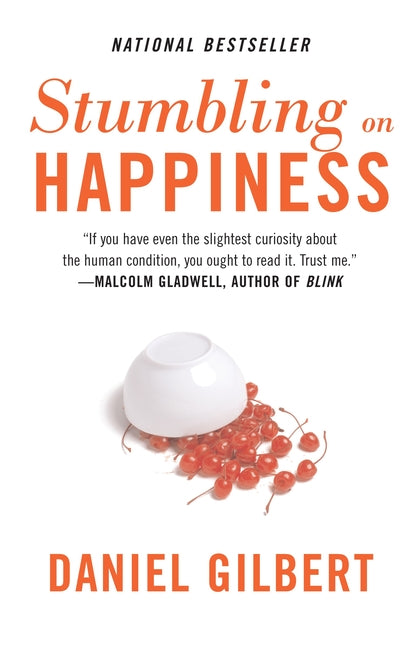 Stumbling on Happiness -- Daniel Gilbert, Paperback