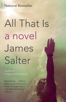All That Is by Salter, James