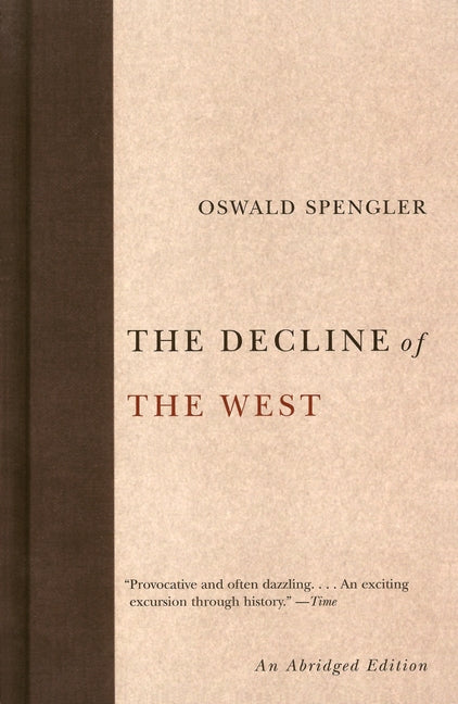 The Decline of the West by Spengler, Oswald