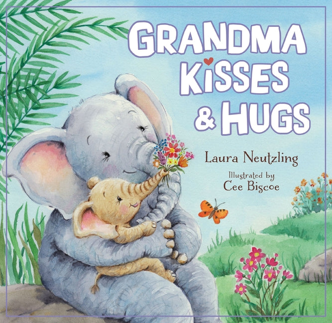 Grandma Kisses and Hugs -- Laura Neutzling, Hardcover