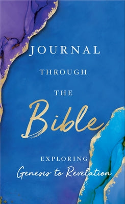 Journal Through the Bible: Explore Genesis to Revelation -- Thomas Nelson, Hardcover