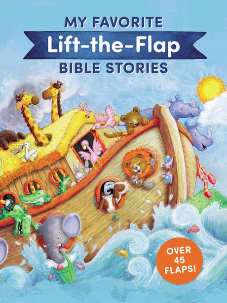 My Favorite Lift-The-Flap Bible Stories -- Thomas Nelson, Board Book