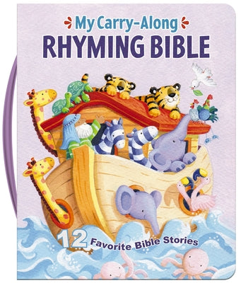 My Carry-Along Rhyming Bible: 12 Favorite Bible Stories -- Thomas Nelson, Board Book
