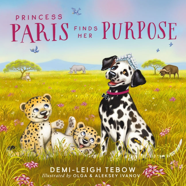 Princess Paris Finds Her Purpose by Tebow, Demi-Leigh