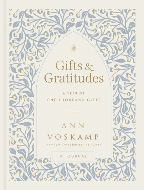 Gifts and Gratitudes: A Year of One Thousand Gifts (a Guided Devotional Journal) -- Ann Voskamp, Hardcover