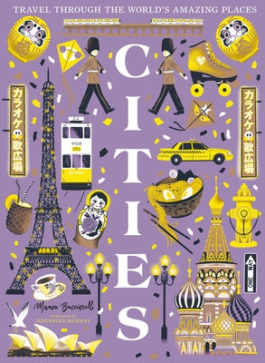 Cities: Travel Through the World's Amazing Places by Bucciarelli, Manon