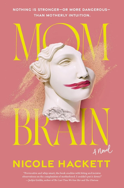 Mom Brain -- Nicole Hackett, Paperback