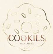 Cookies: The Classics by The Coastal Kitchen