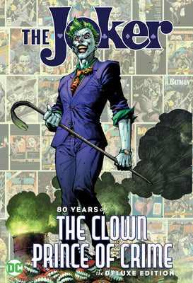 The Joker: 80 Years of the Clown Prince of Crime the Deluxe Edition -- Various, Hardcover