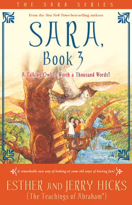 Sara, Book 3: A Talking Owl Is Worth a Thousand Words! by Hicks, Esther