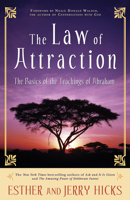 The Law of Attraction: The Basics of the Teachings of Abraham(r) -- Esther Hicks, Paperback
