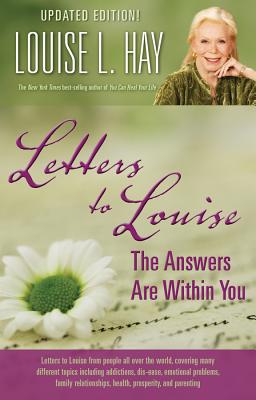Letters to Louise: The Answers Are Within You (Updated) -- Louise Hay, Paperback