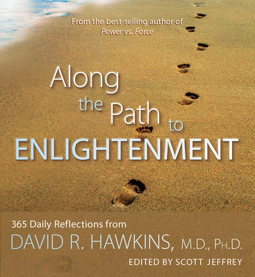 Along the Path to Enlightenment by Hawkins, David R.