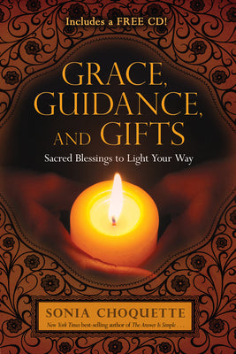 Grace, Guidance, and Gifts by Choquette, Sonia